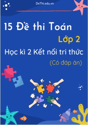 Bộ 15 Đề thi Toán Lớp 2 học kì 2 Kết nối tri thức (Có đáp án)